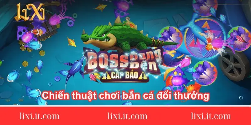 chien thuat choi ban ca doi thuong 1 chien-thuat-choi-ban-ca-doi-thuong