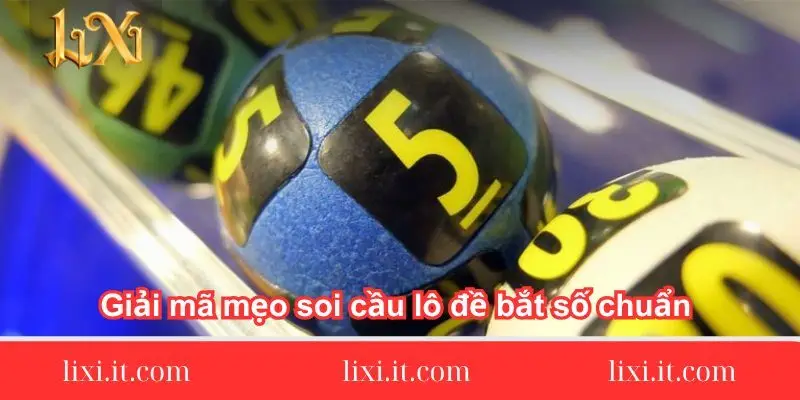 giai ma meo soi cau lo de bat so chuan chi tiet 1 giai-ma-meo-soi-cau-lo-de-bat-so-chuan-chi-tiet