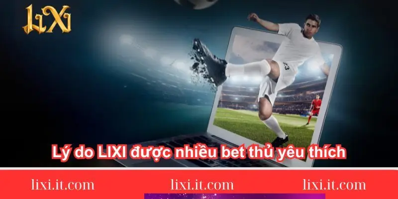ly do trang chu lixi duoc nhieu bet thu yeu thich ly-do-trang-chu-lixi88-duoc-nhieu-bet-thu-yeu-thich