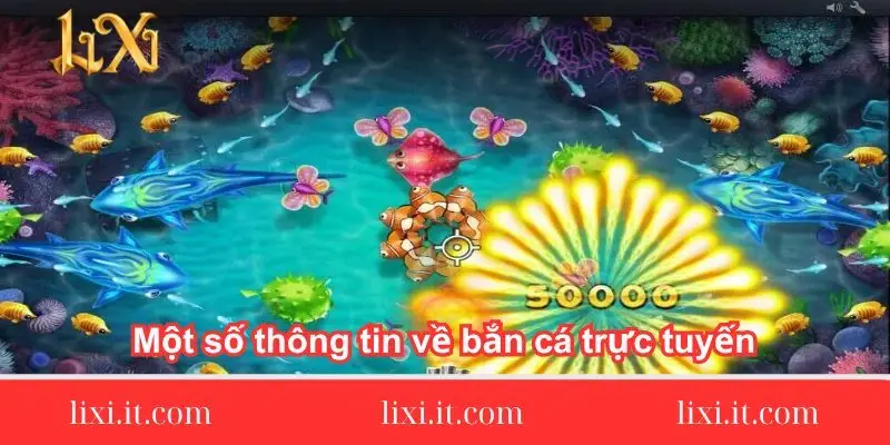 mot so thong tin ve ban ca truc tuyen 1 mot-so-thong-tin-ve-ban-ca-truc-tuyen