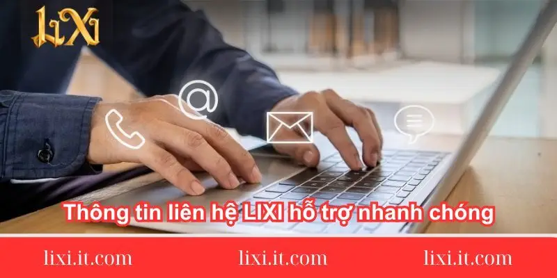 thong tin lien he lixi ho tro nhanh chong thong-tin-lien-he-lixi88-ho-tro-nhanh-chong
