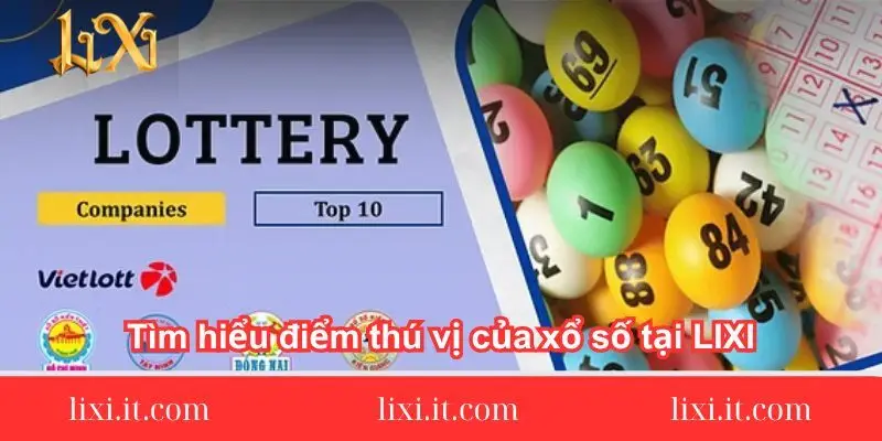tim-hieu-diem-thu-vi-cua-xo-so-tai-lixi88